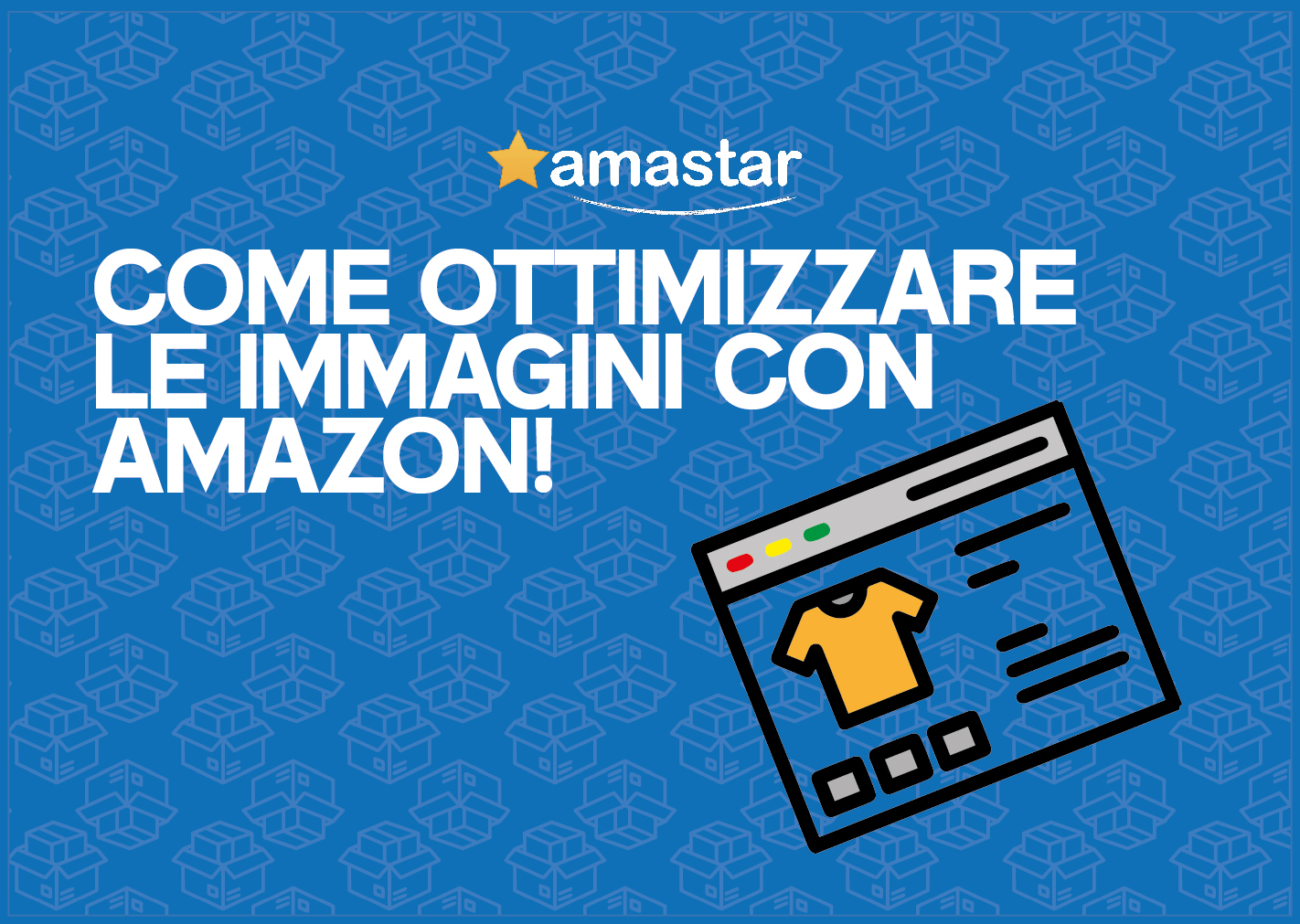 Immagini su Amazon: come ottimizzare le grafiche per aumentare le vendite