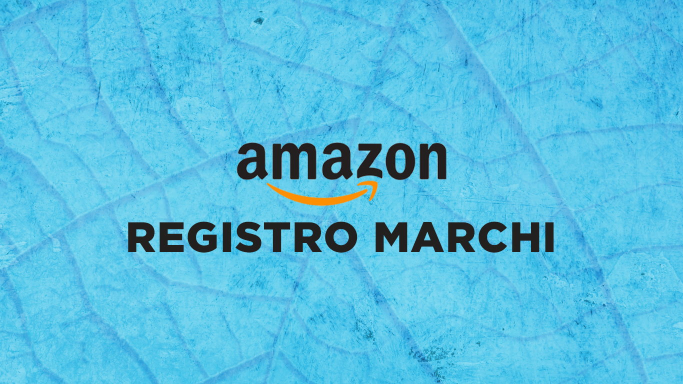 Registro marchi Amazon: come funziona e come iscriversi
